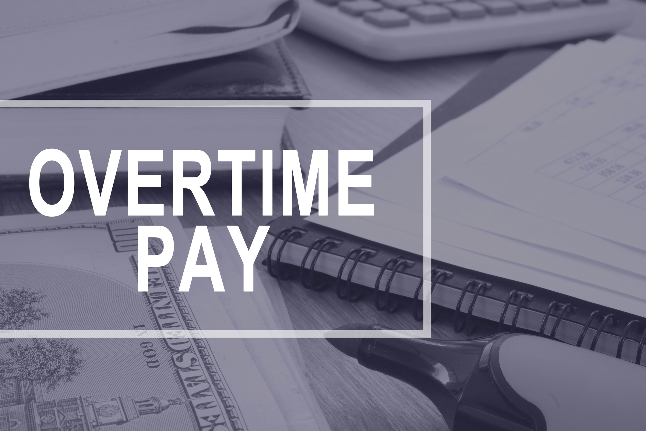 Zinner and Co. CPAs and Consultants | News | Understanding the Changes to Tax on Overtime Pay